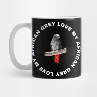 Love my African Grey Mug